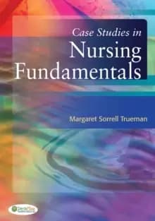 Case Studies in Nursing Fundamentals 1e