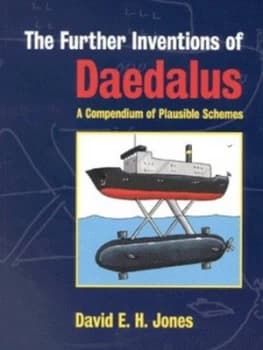 The Further Inventions of Daedalus by David E. H Jones Book