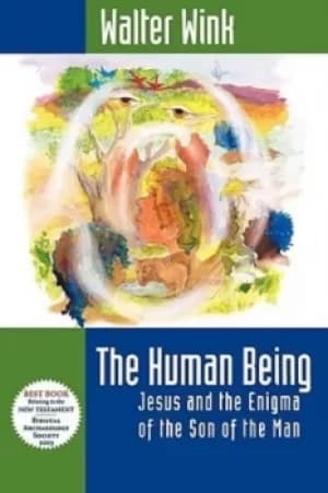 The human being by Walter Wink