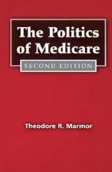The Politics of Medicare by Theodore Marmor