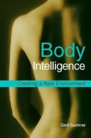 Body intelligence by Ged Sumner