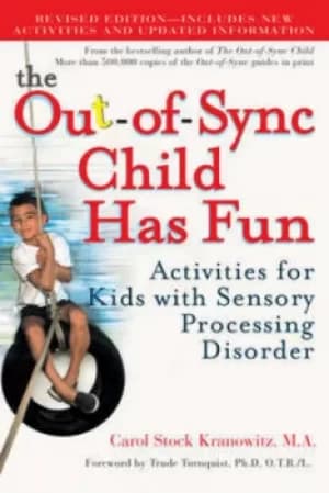 The out-of-sync child has fun by Carol Kranowitz
