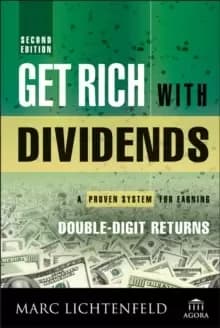 Get Rich with Dividends : A Proven System for Earning Double-Digit Returns
