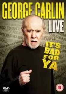 George Carlin: It's Bad for Ya
