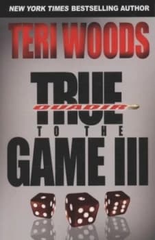 True to the Game Iii by Teri Woods Book