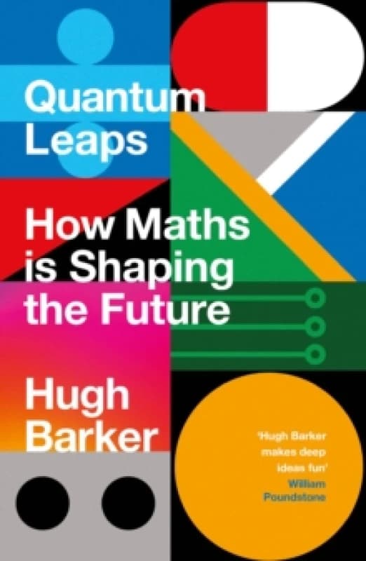 Quantum Leaps : How Maths is Shaping the Future Paperback / softback
