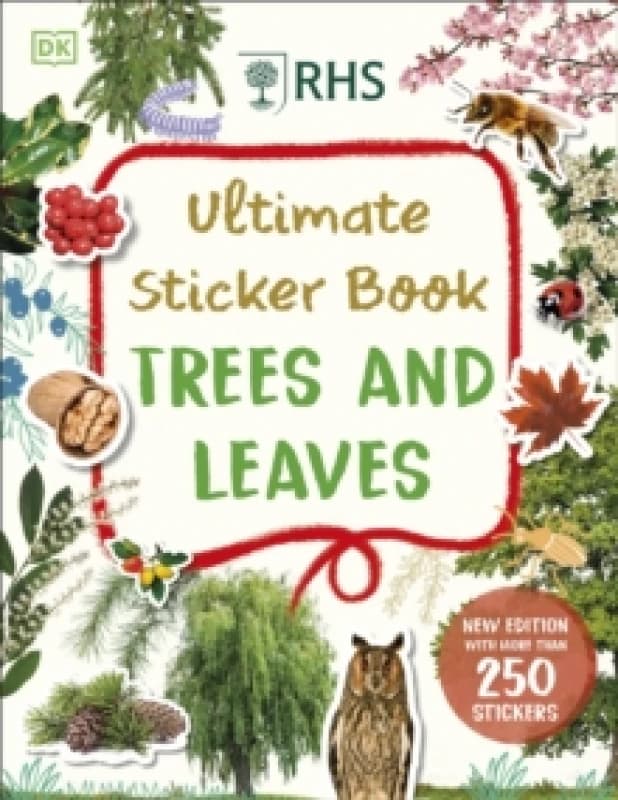 RHS Ultimate Sticker Book Trees and Leaves : New Edition with More Than 250 Stickers Paperback / softback