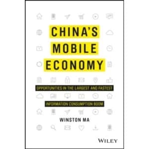 China's Mobile Economy - Opportunities in the Largest and Fastest Information Consumption Boom