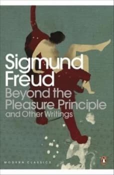 Beyond the Pleasure Principle and Other Writings by Sigmund Freud Paperback