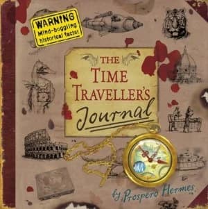 The Time Travellers Journal by Prospero Hermes by Greg Becker Hardback