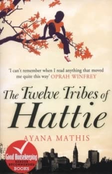 The Twelve Tribes of Hattie by Ayana Mathis Book