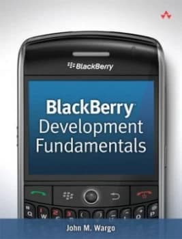 Blackberry Development Fundamentals by John M. Wargo Book