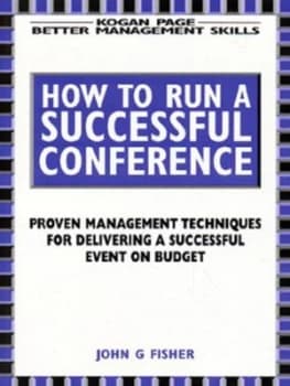 How to Run a Successful Conference by John G Fisher Paperback