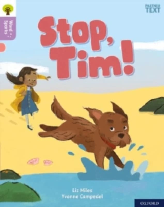Liz Miles Oxford Reading Tree Word Sparks: Level 1+: Stop, Tim! Book Multi unisex