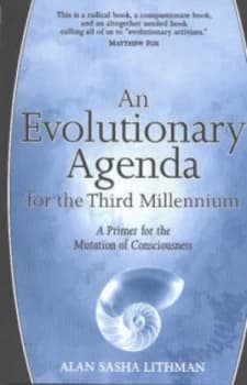 An Evolutionary Agenda for the Third Millennium by Alan Sasha Lithman Paperback
