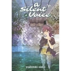 A Silent Voice Vol. 6