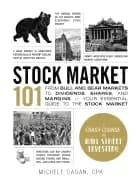 stock market 101 from bull and bear markets to dividends shares and margin