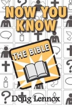 Now You Know the Bible by Doug Lennox Paperback