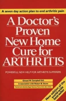 A Doctors Proven New Home Cure for Arthritis by Giraud W Campbell and Robert B Stone and Roger Newman Turner Paperback