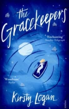 The Gracekeepers by Kirsty Logan Paperback