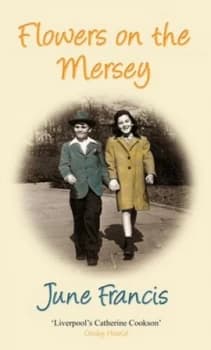 Flowers on the Mersey by June Francis Paperback