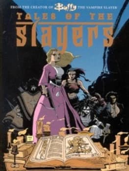 Tales of the Slayer. by Joss Whedon Paperback