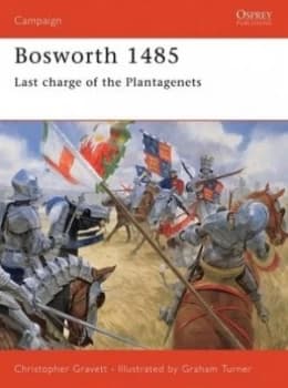 Bosworth 1485 by Christopher Gravett Paperback