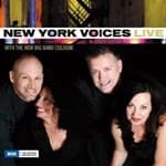 New York Voices - Live with the WDR Big Band Cologne (Live Recording) (Music CD)