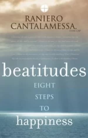 Beatitudes by Raniero Cantalamessa