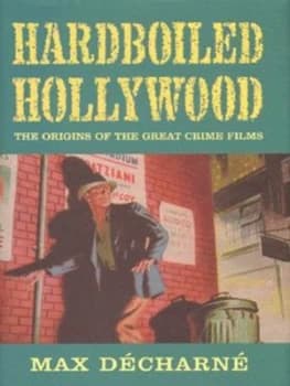 Hardboiled Hollywood by Max Decharne Hardback