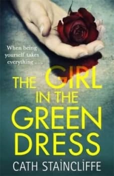 The Girl in the Green Dress by Cath Staincliffe Hardback
