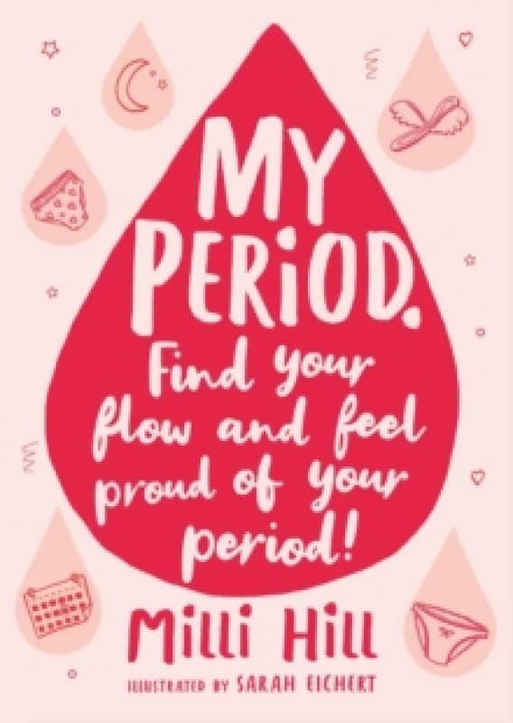my period find your flow and feel proud of your period 9781526363374