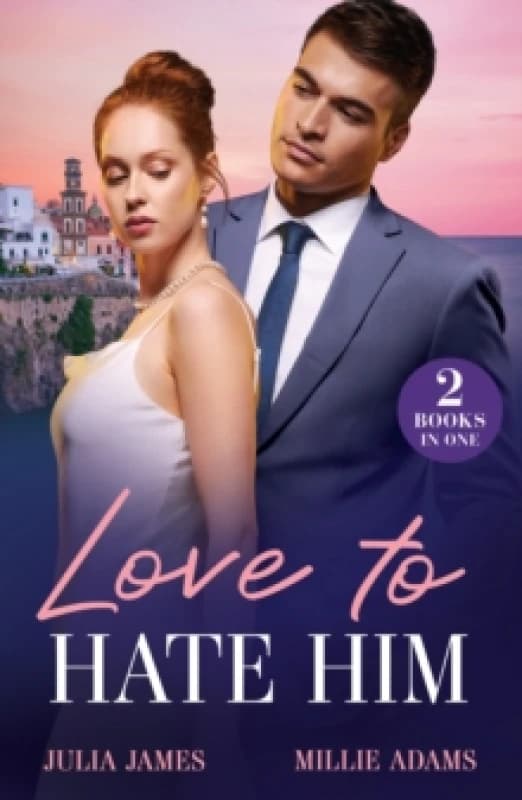 Love To Hate Him : Marriage Made in Hate / After-Hours Heir Paperback / softback