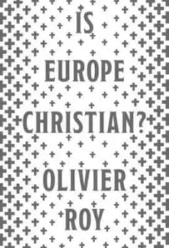 Is Europe Christian? - Olivier Roy - Book - Used