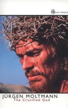 The Crucified God by Jurgen Moltmann Paperback