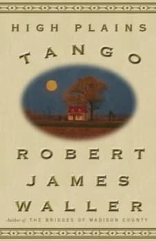 High Plains Tango by Robert James Waller Paperback