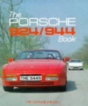 The Porsche 924/944 Book. Book