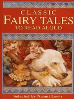 Classic Fairy Tales to Read Aloud by Naomi Lewis and Jo Worth Paperback