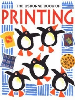 The Usborne Book of Printing by Ray Gibson and Fiona Watt and John Woodcock and Howard Allman Book