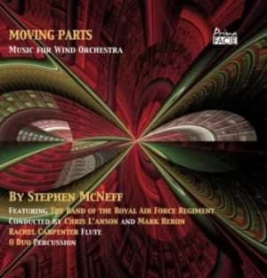 Stephen McNeff Moving Parts Music for Wind Orchestra by Stephen McNeff CD Album