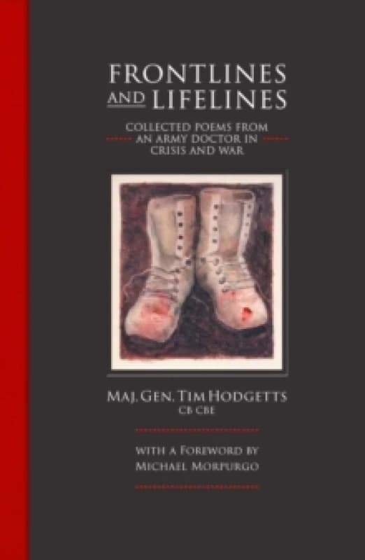 Frontlines and Lifelines : Collected Poems from an Army Doctor in Crisis and War Hardback