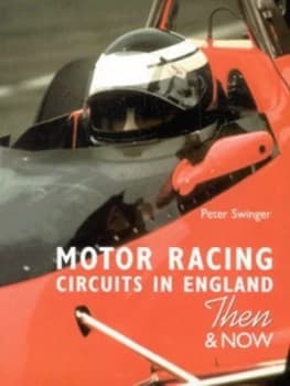Motor Racing Circuits in England Hardback