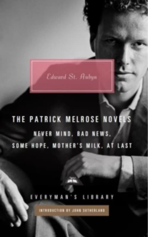 The Patrick Melrose Novels Hardback