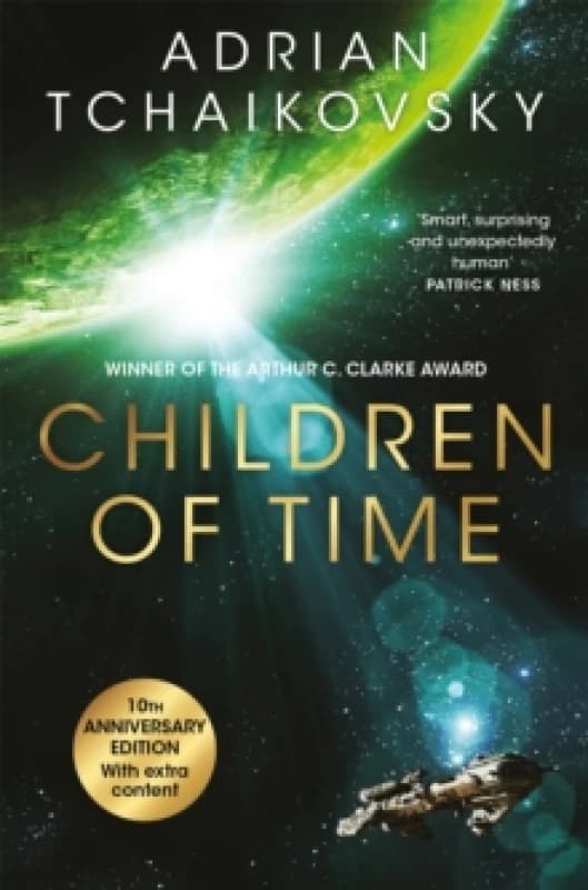 Children of Time : The 10th Anniversary Edition of the Arthur C. Clarke Award winning science fiction novel Paperback / softback
