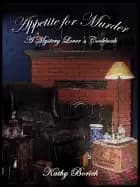 appetite for murder a mystery lovers cookbook
