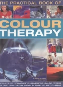 The Practical Book of Colour Therapy by Sue Lilly and Simon Lilly and Sue Lilly Paperback