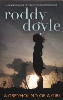 A Greyhound of a Girl by Roddy Doyle Paperback