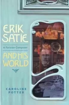 Erik Satie by Caroline Potter