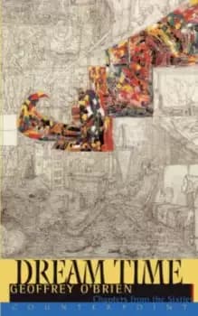 Dream Time by Geoffrey O'Brien