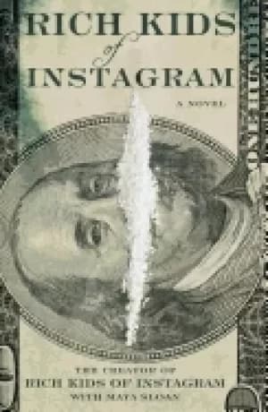 rich kids of instagram a novel
